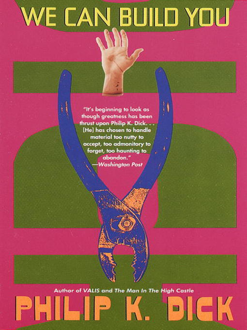 Title details for We Can Build You by Philip K. Dick - Available